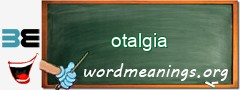 WordMeaning blackboard for otalgia